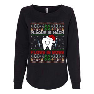 Dentist Plaque Wack Floss Is Boss Ugly Dentist Christmas Cool Gift Womens California Wash Sweatshirt