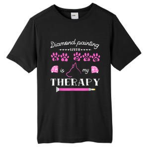 Diamond Painting With My Dog Is My Therapy Artist Painter Tall Fusion ChromaSoft Performance T-Shirt