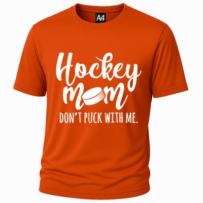 Dont Puck With Me Hockey Mom Game Day Ice Hockey Christmas Cute Gift Cooling Performance Crew T-Shirt