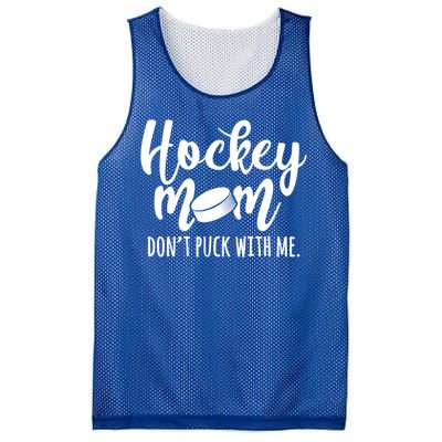 Dont Puck With Me Hockey Mom Game Day Ice Hockey Christmas Cute Gift Mesh Reversible Basketball Jersey Tank