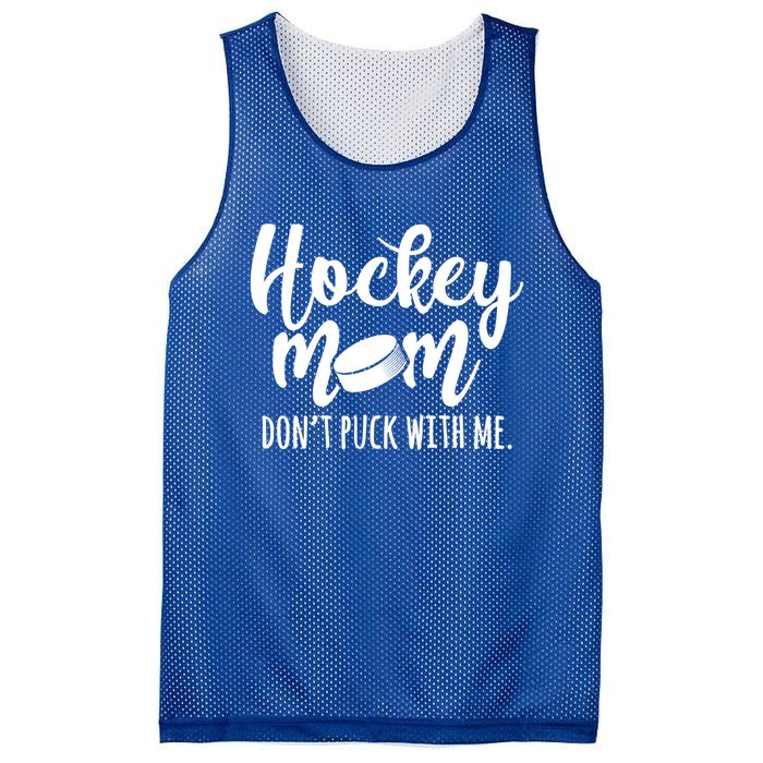 Dont Puck With Me Hockey Mom Game Day Ice Hockey Christmas Cute Gift Mesh Reversible Basketball Jersey Tank