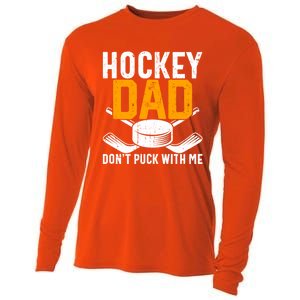 Dont Puck With Me Funny Ice Hockey Dad Novelty Hockey Dad Cooling Performance Long Sleeve Crew