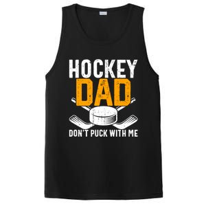 Dont Puck With Me Funny Ice Hockey Dad Novelty Hockey Dad PosiCharge Competitor Tank