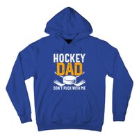 Dont Puck With Me Funny Ice Hockey Dad Novelty Hockey Dad Hoodie