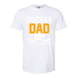 Dont Puck With Me Funny Ice Hockey Dad Novelty Hockey Dad Softstyle CVC T-Shirt