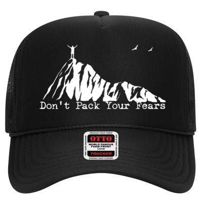 Don't Pack Your Fears Ultralight Hiking Backpacking Hiker High Crown Mesh Back Trucker Hat