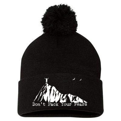 Don't Pack Your Fears Ultralight Hiking Backpacking Hiker Pom Pom 12in Knit Beanie