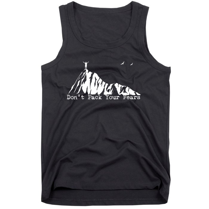 Don't Pack Your Fears Ultralight Hiking Backpacking Hiker Tank Top