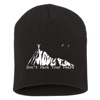 Don't Pack Your Fears Ultralight Hiking Backpacking Hiker Short Acrylic Beanie