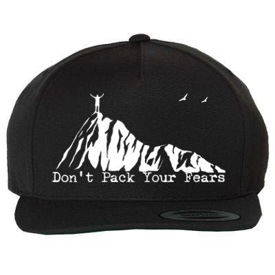 Don't Pack Your Fears Ultralight Hiking Backpacking Hiker Wool Snapback Cap