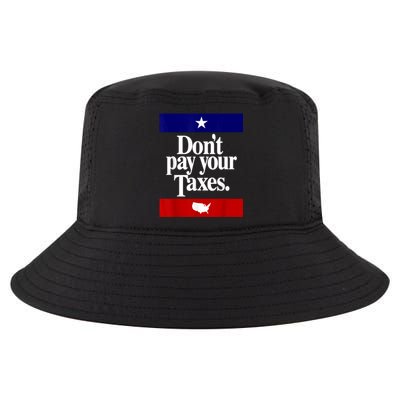 Dont Pay Your Taxes Pay Cool Comfort Performance Bucket Hat