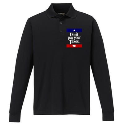 Dont Pay Your Taxes Pay Performance Long Sleeve Polo