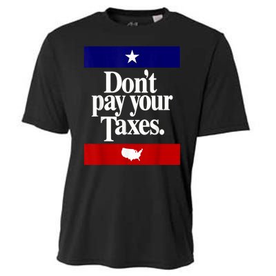 Dont Pay Your Taxes Pay Cooling Performance Crew T-Shirt