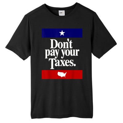 Dont Pay Your Taxes Pay Tall Fusion ChromaSoft Performance T-Shirt