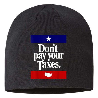 Dont Pay Your Taxes Pay Sustainable Beanie