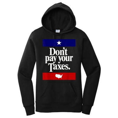 Dont Pay Your Taxes Pay Women's Pullover Hoodie