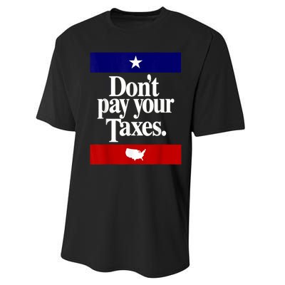 Dont Pay Your Taxes Pay Performance Sprint T-Shirt