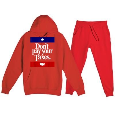 Dont Pay Your Taxes Pay Premium Hooded Sweatsuit Set