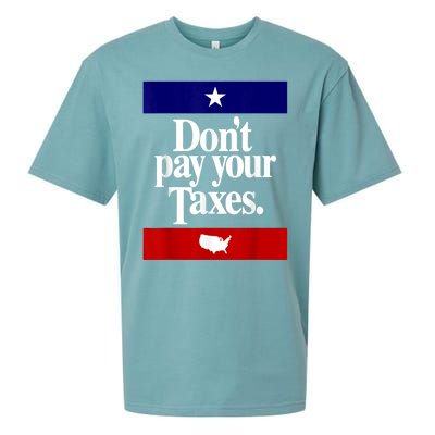 Dont Pay Your Taxes Pay Sueded Cloud Jersey T-Shirt