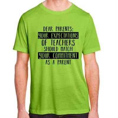 Dear Parent Your Expectations Teacher Gift Back To School Gift Adult ChromaSoft Performance T-Shirt