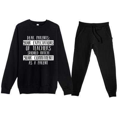 Dear Parent Your Expectations Teacher Gift Back To School Gift Premium Crewneck Sweatsuit Set