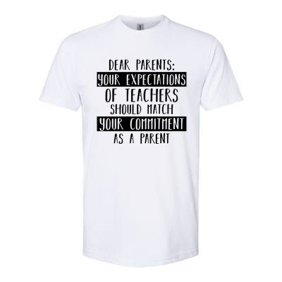 Dear Parent Your Expectations Teacher Gift Back To School Gift Softstyle CVC T-Shirt