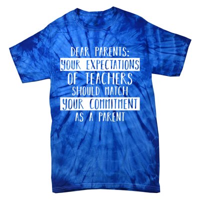 Dear Parent Your Expectations Teacher Gift Back To School Gift Tie-Dye T-Shirt