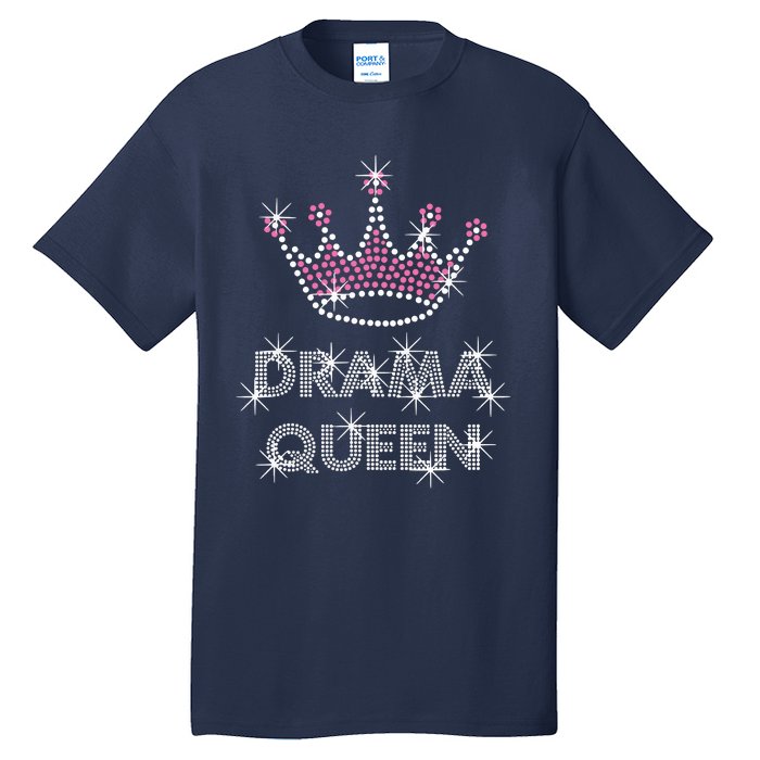 Drama Queen Acting Actress Film Student Tall T-Shirt