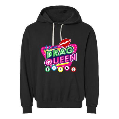 Drag Queen Bingo Funny I Love Drag Queen Bingo Fan Lgbt Garment-Dyed Fleece Hoodie