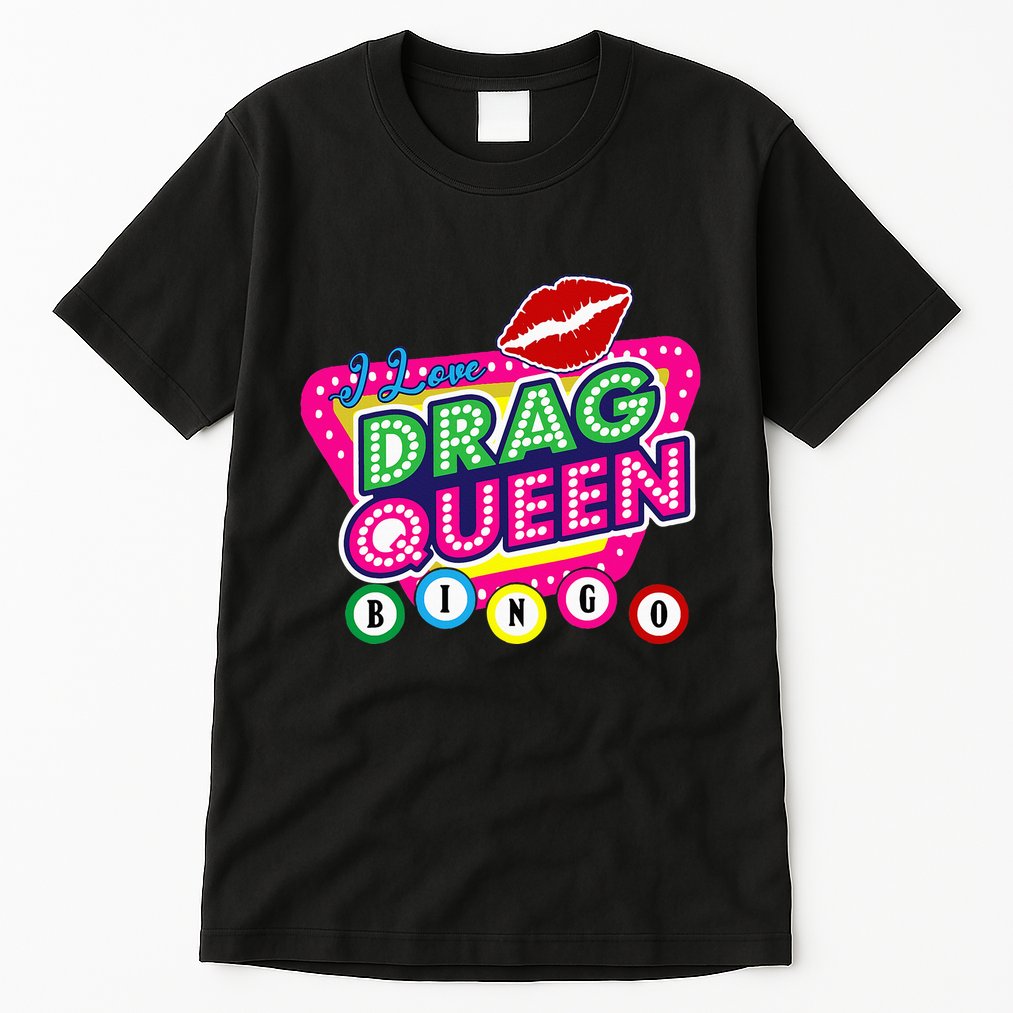 Drag Queen Bingo Funny I Love Drag Queen Bingo Fan Lgbt Tall T-Shirt