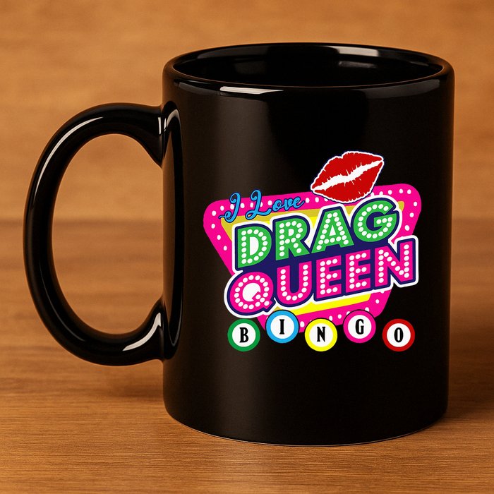Drag Queen Bingo Funny I Love Drag Queen Bingo Fan Lgbt 11oz C Handle Ceramic Mug