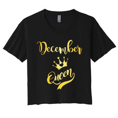 December Queen Birthday Birth Month Beautiful Queen Women's Crop Top Tee