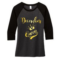 December Queen Birthday Birth Month Beautiful Queen Women's Tri-Blend 3/4-Sleeve Raglan Shirt