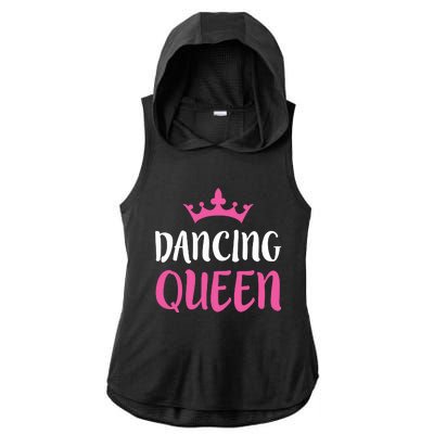 Dancing Queen Dance Lover Gift Ladies PosiCharge Tri-Blend Wicking Draft Hoodie Tank