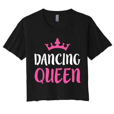 Dancing Queen Dance Lover Gift Crop Top