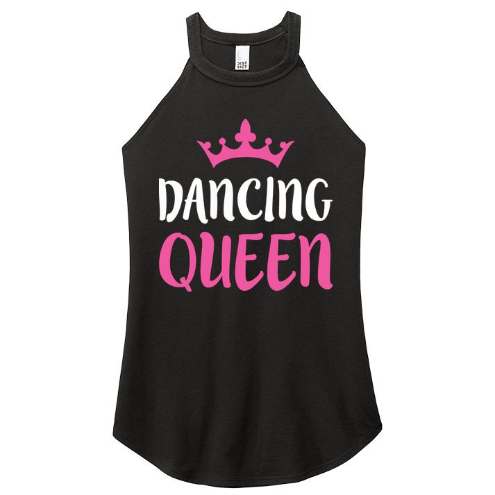 Dancing Queen Dance Lover Gift Women's Perfect Tri Rocker Tank