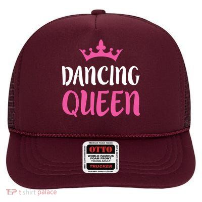 Dancing Queen Dance Lover Gift High Crown Mesh Back Trucker Hat
