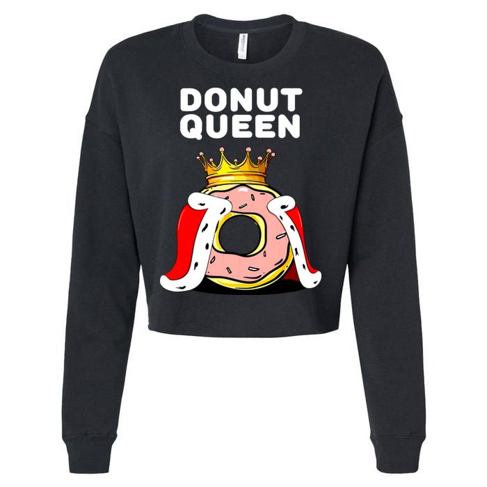 Donut Queen Doughnuts Funny Donut Lover Cute Donut Cropped Pullover Crew