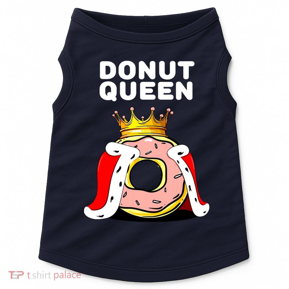 Donut Queen Doughnuts Funny Donut Lover Cute Donut Doggie Tank