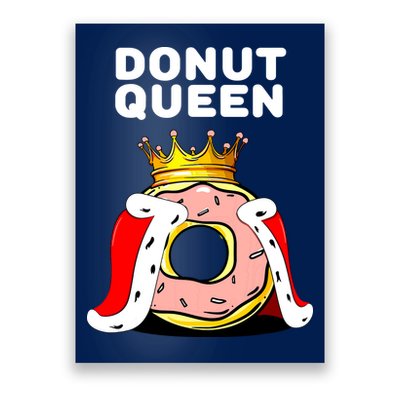 Donut Queen Doughnuts Funny Donut Lover Cute Donut Poster