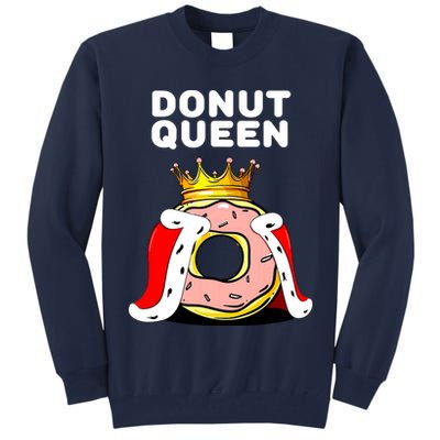 Donut Queen Doughnuts Funny Donut Lover Cute Donut Tall Sweatshirt