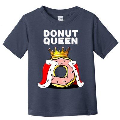 Donut Queen Doughnuts Funny Donut Lover Cute Donut Toddler T-Shirt
