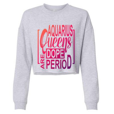 Dope Queen Decor Graphic Black Aquarius Astrology Zodiac Funny Gift Cropped Pullover Crew