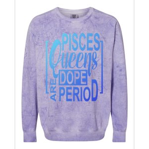 Dope Queen Decor Graphic Pisces Astrology Zodiac Gift Colorblast Crewneck Sweatshirt