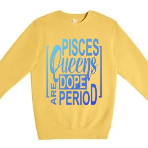 Dope Queen Decor Graphic Pisces Astrology Zodiac Gift Premium Crewneck Sweatshirt