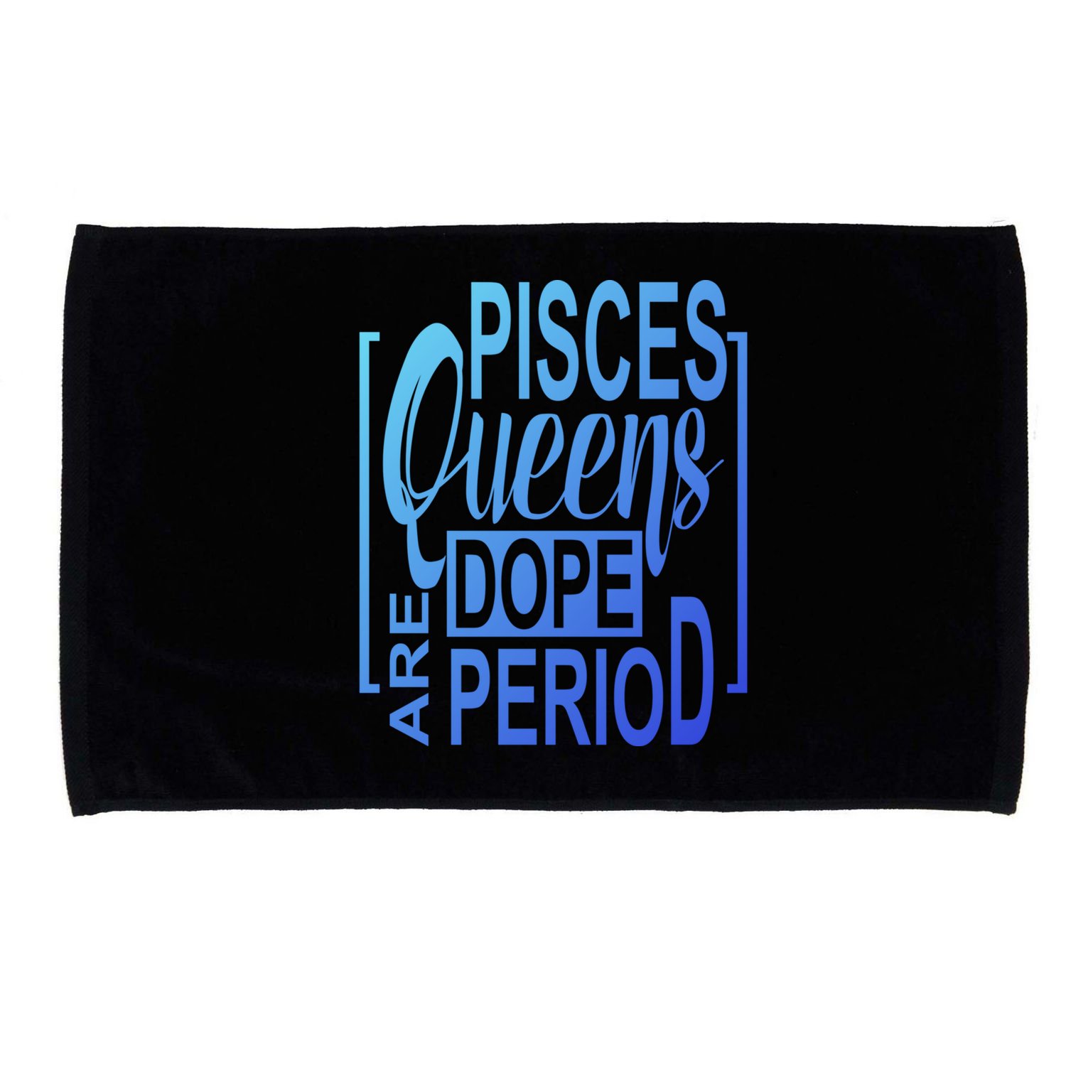 Dope Queen Decor Graphic Pisces Astrology Zodiac Gift Microfiber Hand Towel