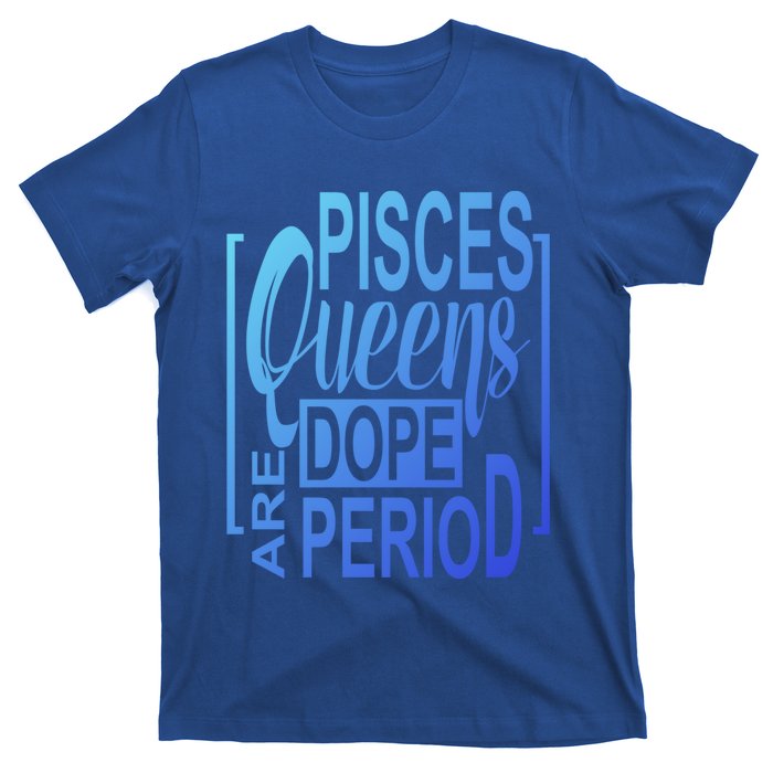 Dope Queen Decor Graphic Pisces Astrology Zodiac Gift T-Shirt