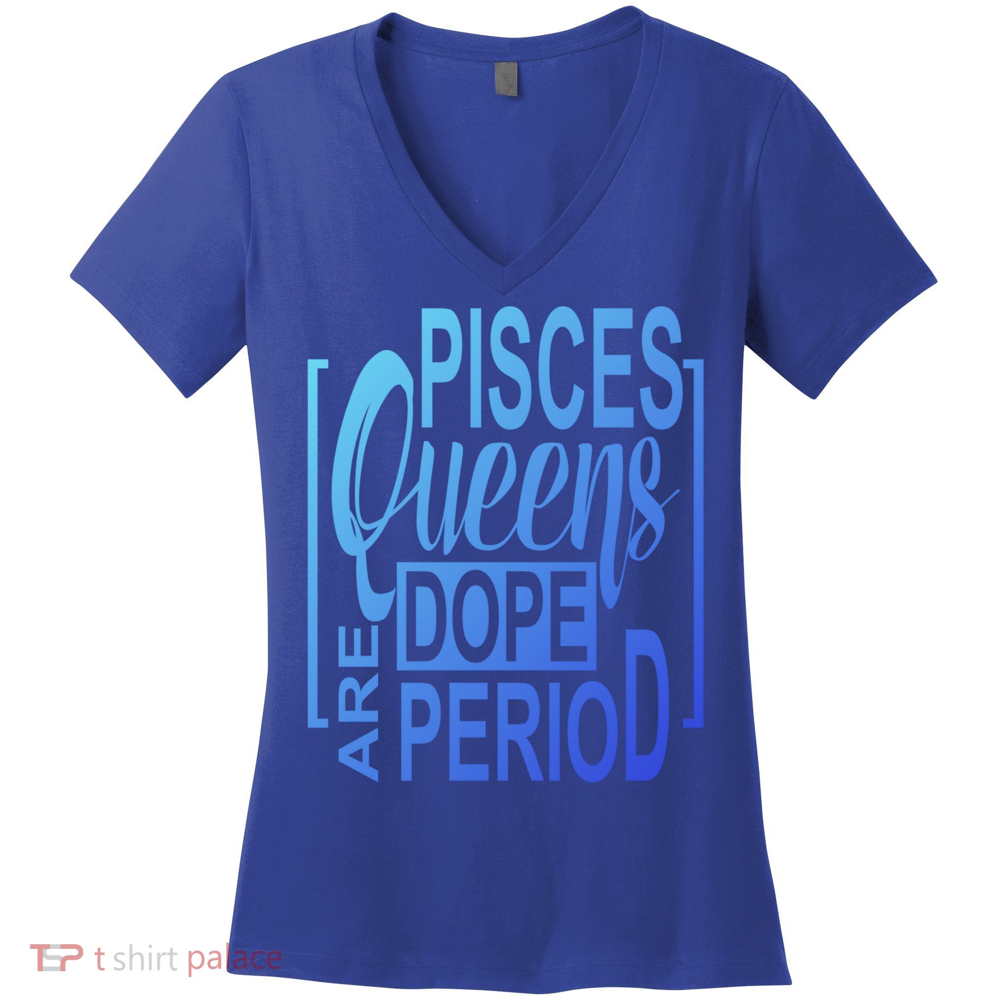 Dope Queen Decor Graphic Pisces Astrology Zodiac Gift Women's V-Neck T-Shirt