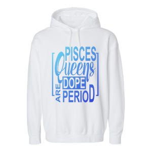 Dope Queen Decor Graphic Pisces Astrology Zodiac Gift Garment-Dyed Fleece Hoodie