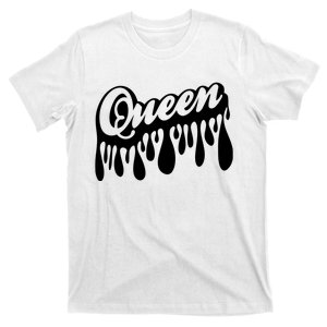 Drip Queen Dripping Black Woman T-Shirt